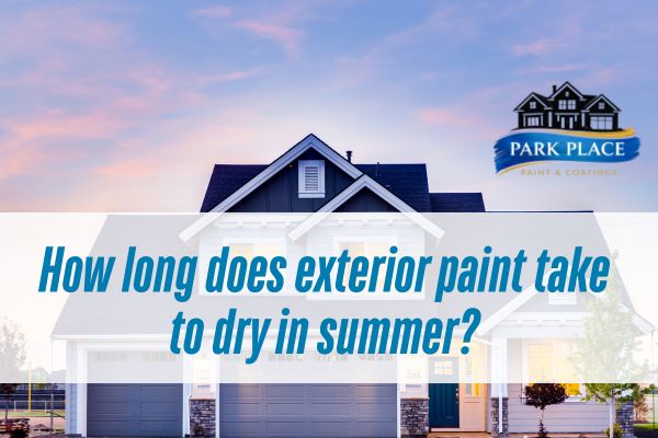 exterior house well painted with a caption How long does exterior paint take to dry in summer?